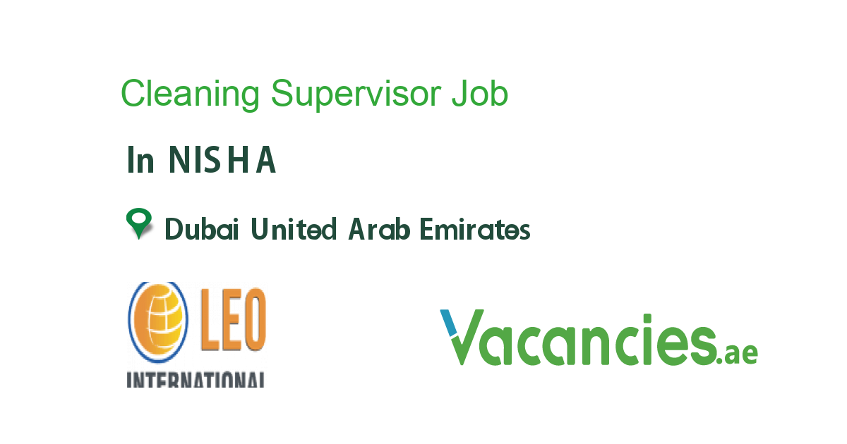 Cleaning Supervisor job in NISHA in Dubai United Arab Emirates Ref