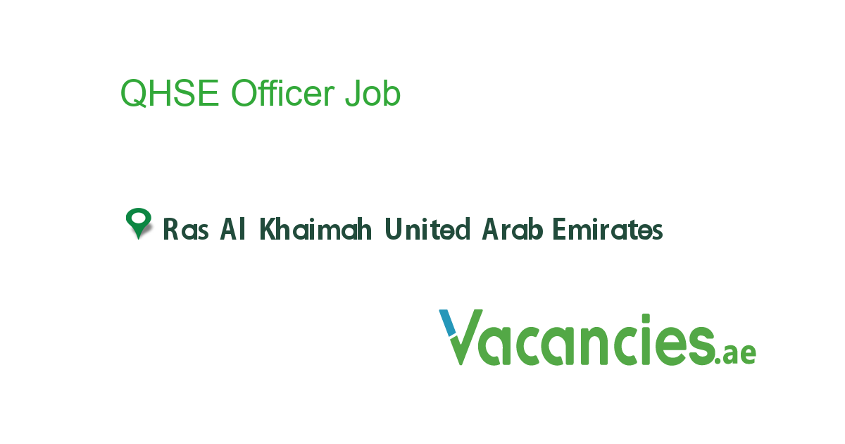 QHSE Officer job in in Ras Al Khaimah United Arab Emirates Ref. 105350