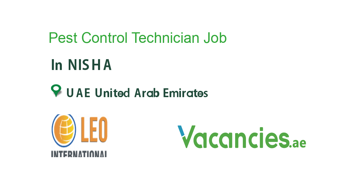 Pest Control Technician job in NISHA in UAE United Arab Emirates Ref