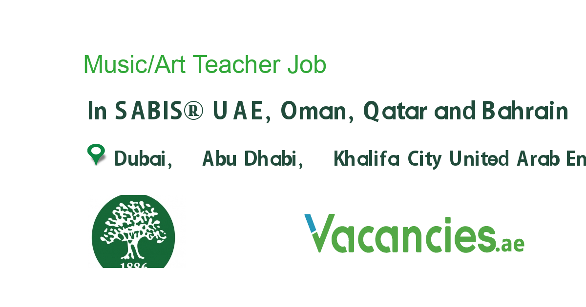 Music/Art Teacher job in SABIS® UAE, Oman, Qatar and Bahrain in Dubai, Abu Dhabi, Khalifa City