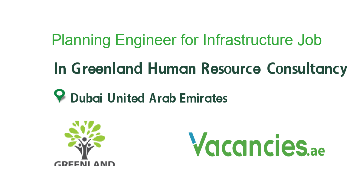Planning Engineer for Infrastructure job in Greenland Human Resource