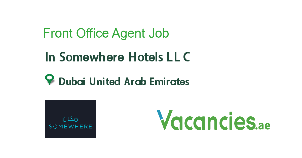 Front Office Agent job in Somewhere Hotels LLC in Dubai United Arab