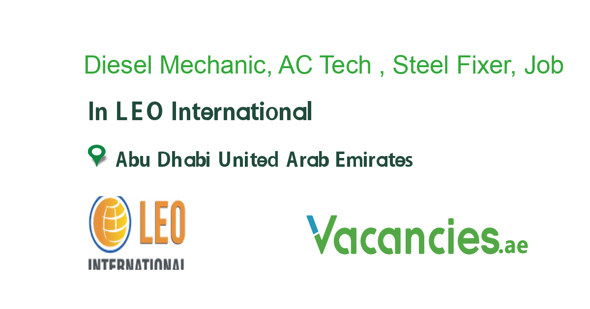 Diesel Mechanic, AC Tech , Steel Fixer, Shuttering Carp, job in LEO
