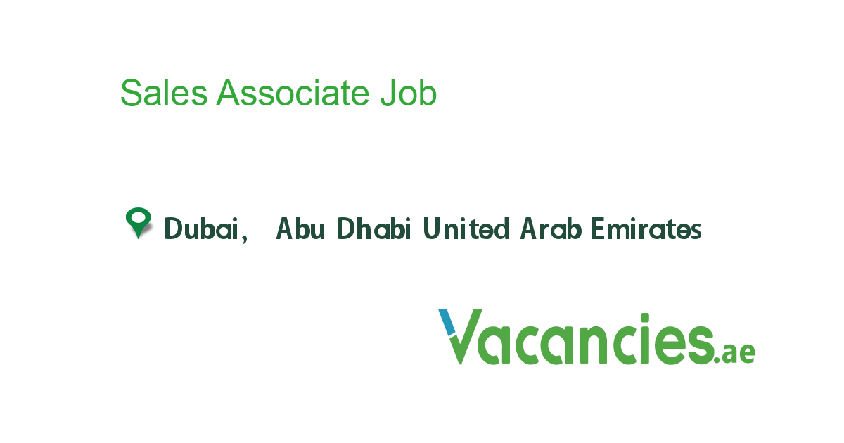 Sales Associate job in in Dubai, Abu Dhabi United Arab Emirates Ref. 114175