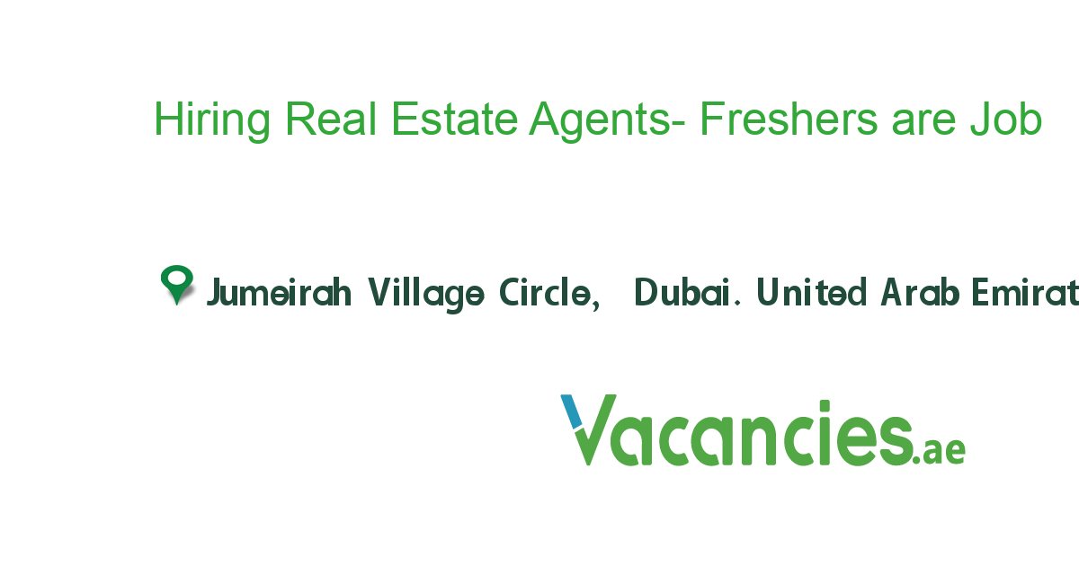 Hiring Real Estate Agents Freshers are job in in Jumeirah