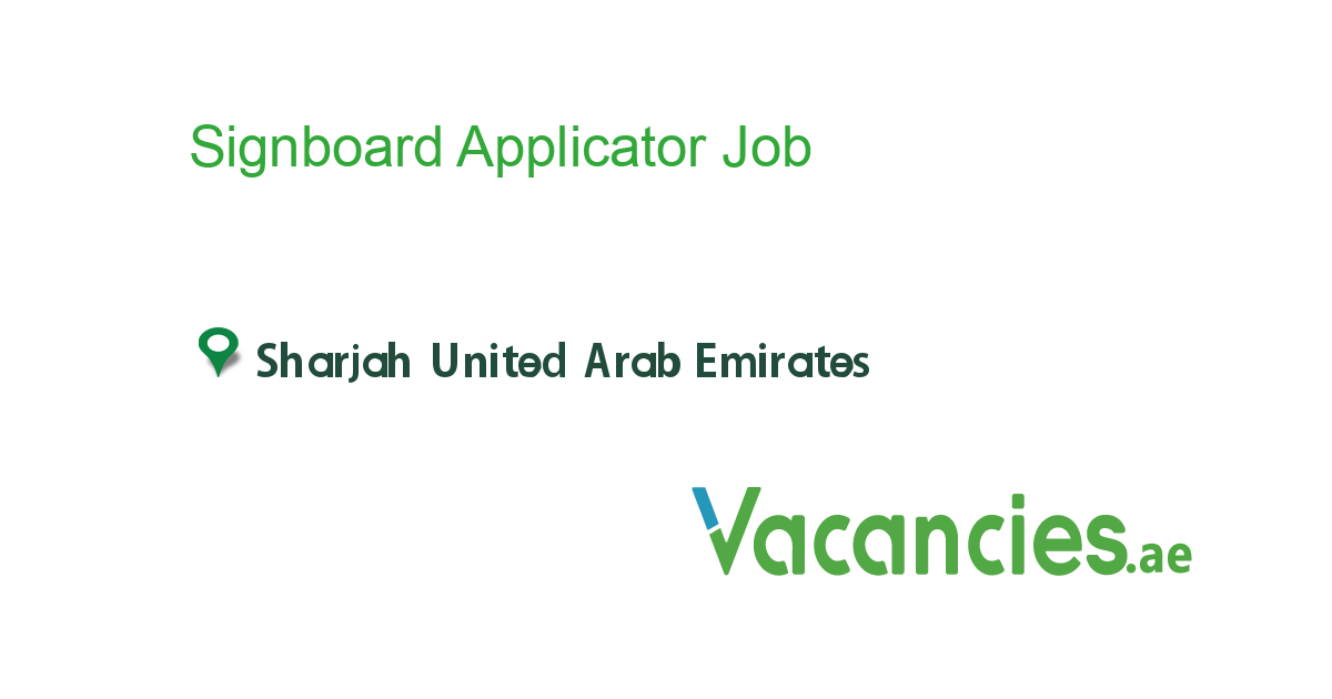 Signboard Applicator job in in Sharjah United Arab Emirates Ref. 116339