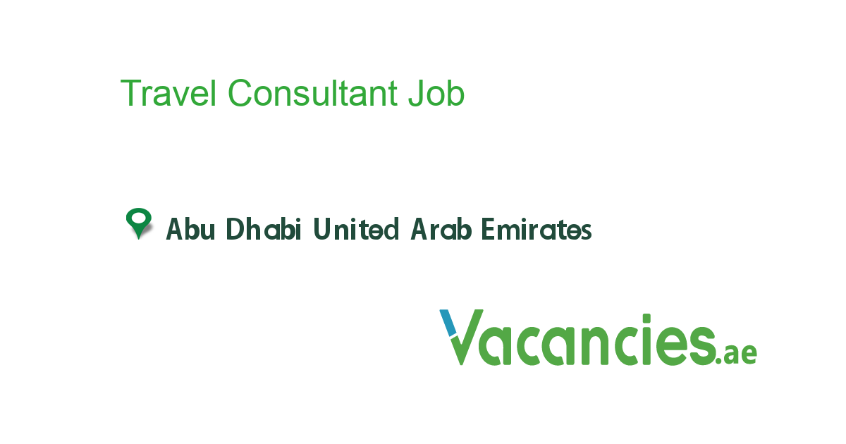 Travel Consultant job in in Abu Dhabi United Arab Emirates Ref. 116365