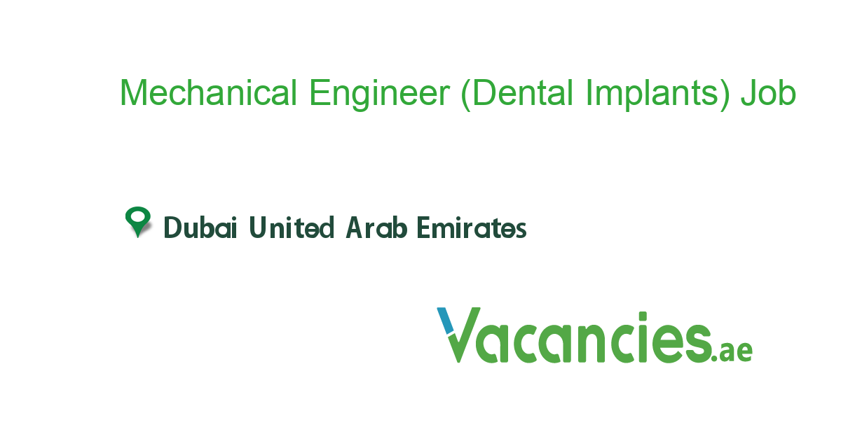 Senior Dental lab engineer (Dental Implants) job in in Dubai United