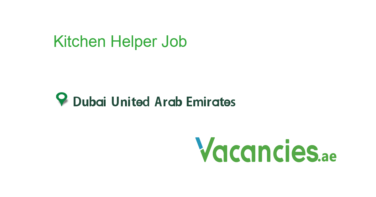 Kitchen Helper job in in Dubai United Arab Emirates Ref. 117553