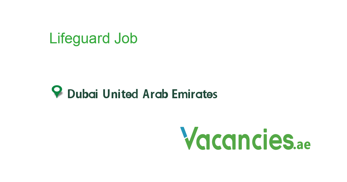 Lifeguard job in in Dubai United Arab Emirates Ref. 117691