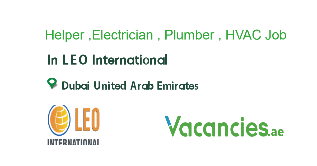 Helper ,Electrician , Plumber , HVAC Tech job in LEO International in