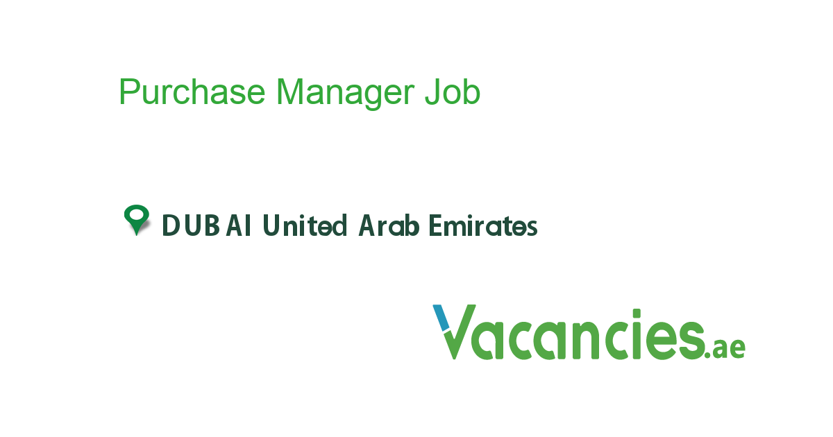 Purchase Manager job in in DUBAI United Arab Emirates - Ref. 119732