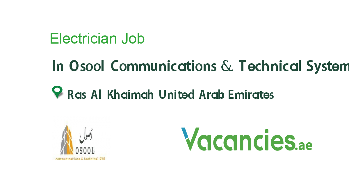 Electrician job in Osool Communications & Technical Systems in Ras Al