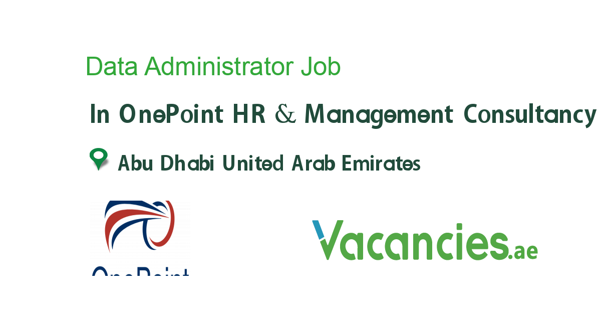 Data Administrator job in OnePoint HR & Management Consultancy in Abu