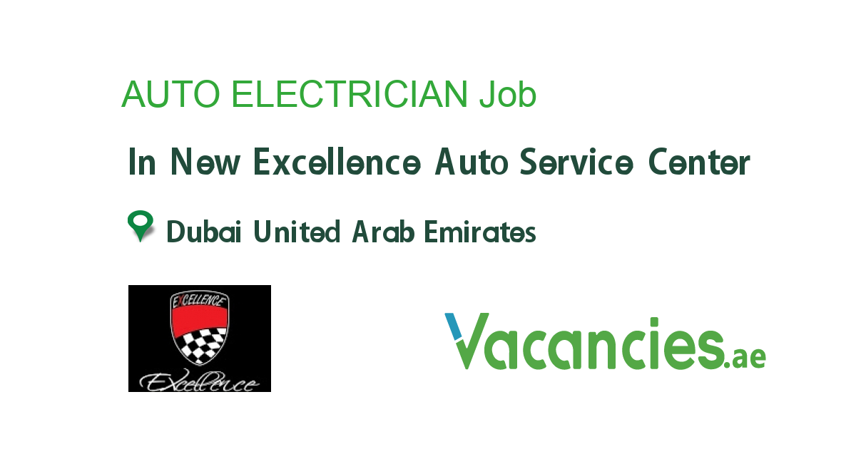 AUTO ELECTRICIAN job in New Excellence Auto Service Center in Dubai
