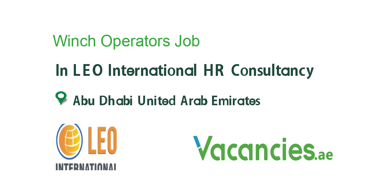 Winch Operators job in LEO International HR Consultancy in Abu Dhabi